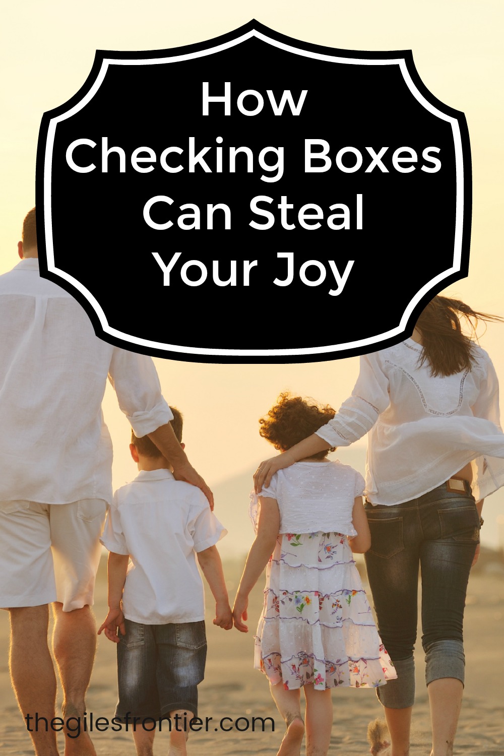 checking off boxes can steal your joy