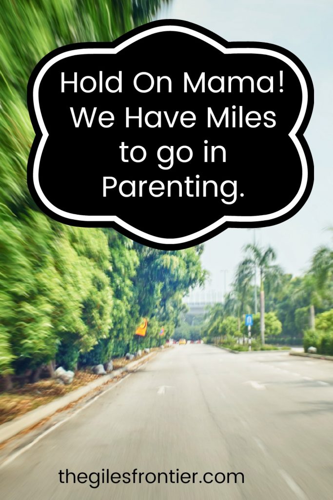 hold on mamas parenting is hard