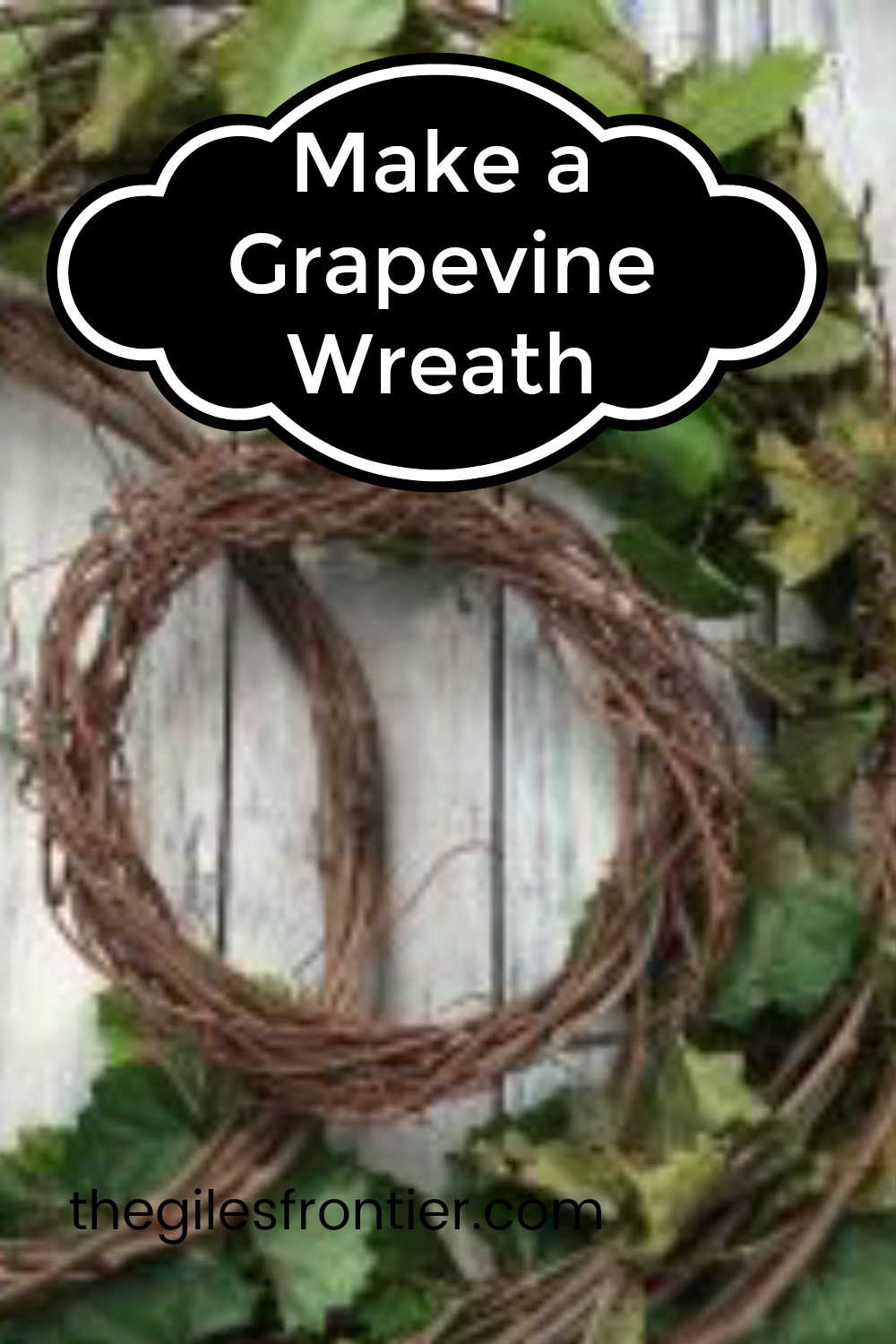 how to make a grapevine wreath from vines in your own yard
