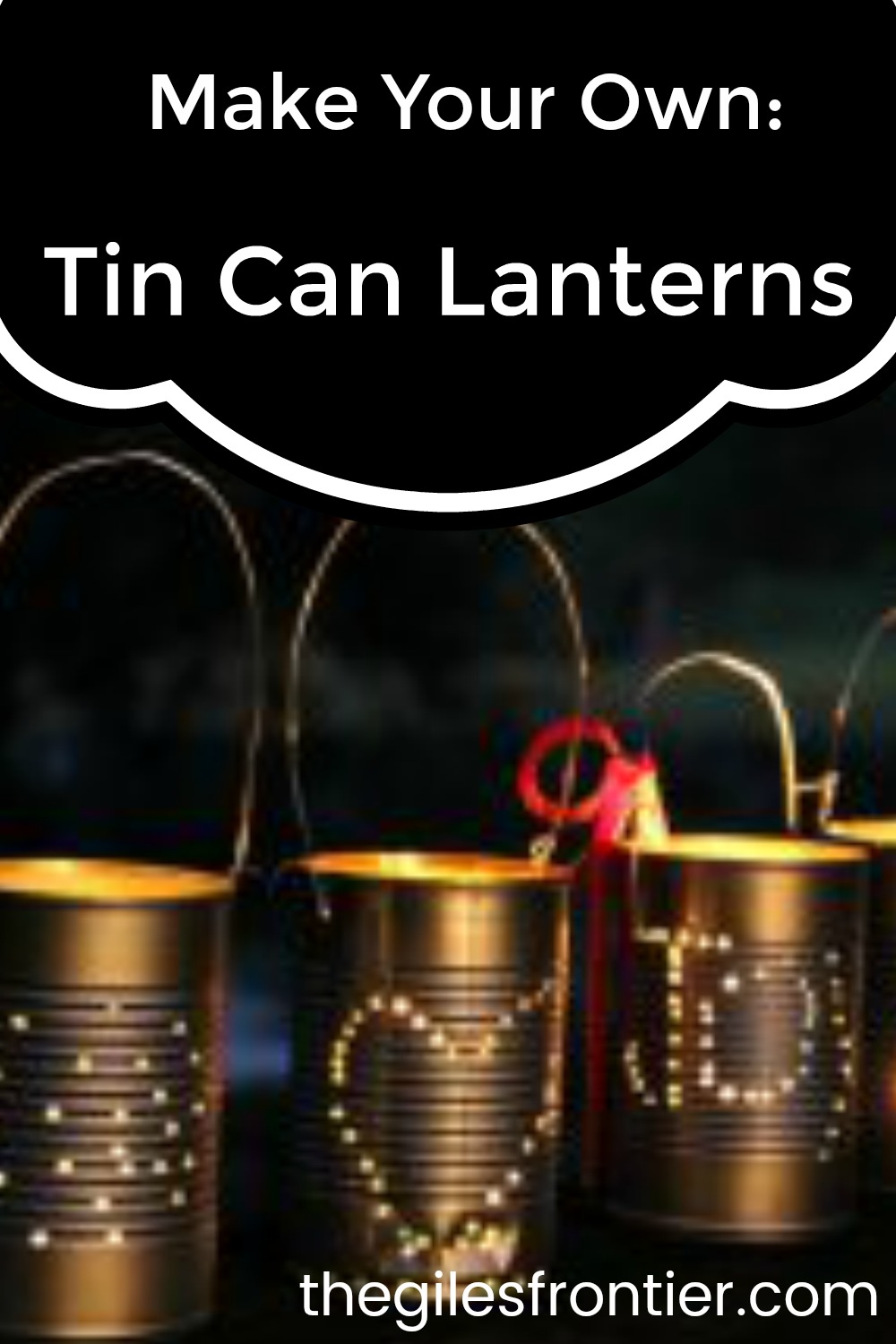 how to make lanterns with tin cans
